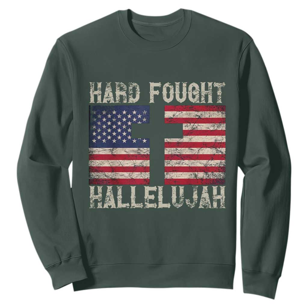 Hard Fought Hallelujah Sweatshirt Patriotic Christian Faith American Flag TS14 Dark Forest Green Print Your Wear