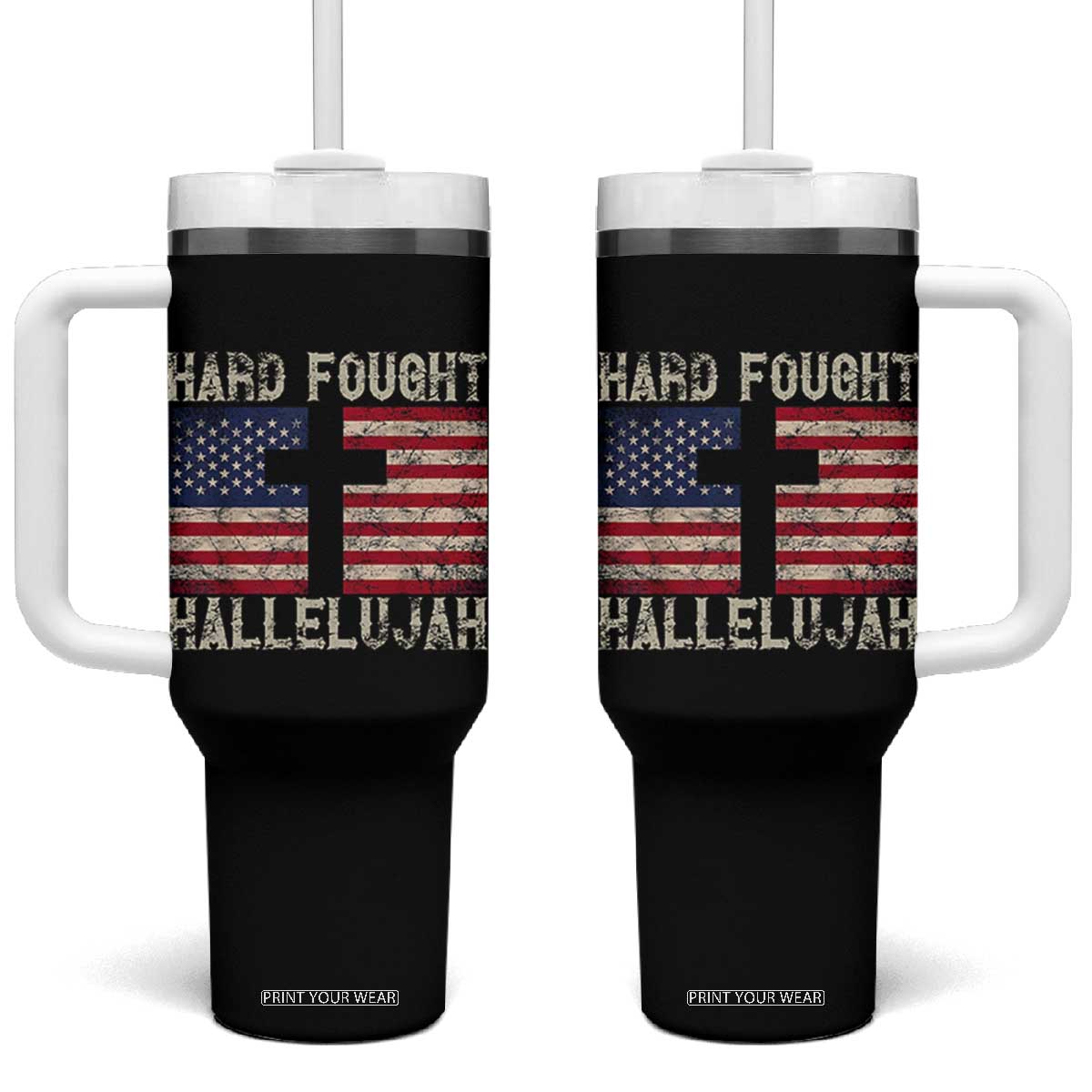 Hard Fought Hallelujah Tumbler With Handle Patriotic Christian Faith American Flag TS14 One Size: 40 oz Black Print Your Wear