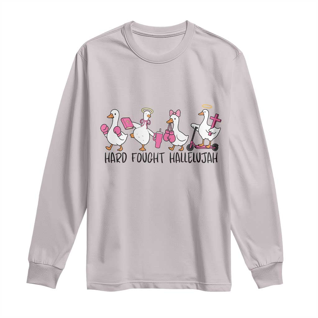 Hard Fought Hallelujah Long Sleeve Shirt Funny Christian Goose TS14 Ice Gray Print Your Wear