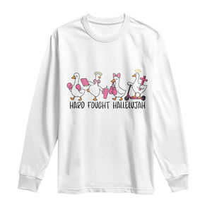 Hard Fought Hallelujah Long Sleeve Shirt Funny Christian Goose TS14 White Print Your Wear