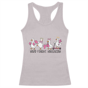 Hard Fought Hallelujah Racerback Tank Top Funny Christian Goose TS14 Ice Gray Print Your Wear