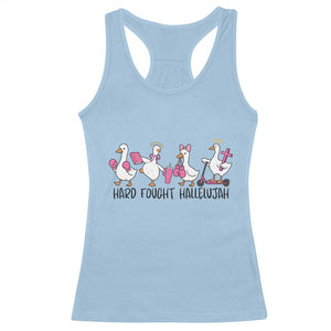 Hard Fought Hallelujah Racerback Tank Top Funny Christian Goose TS14 Light Blue Print Your Wear