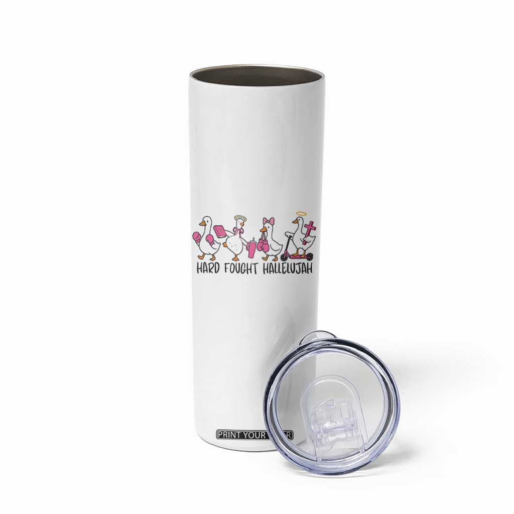 Hard Fought Hallelujah Skinny Tumbler Funny Christian Goose TS14 Print Your Wear