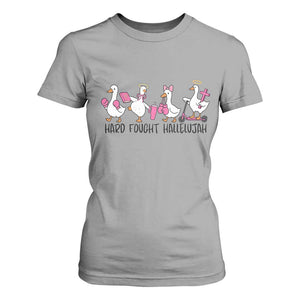 Hard Fought Hallelujah T Shirt For Women Funny Christian Goose TS14 Sport Gray Print Your Wear