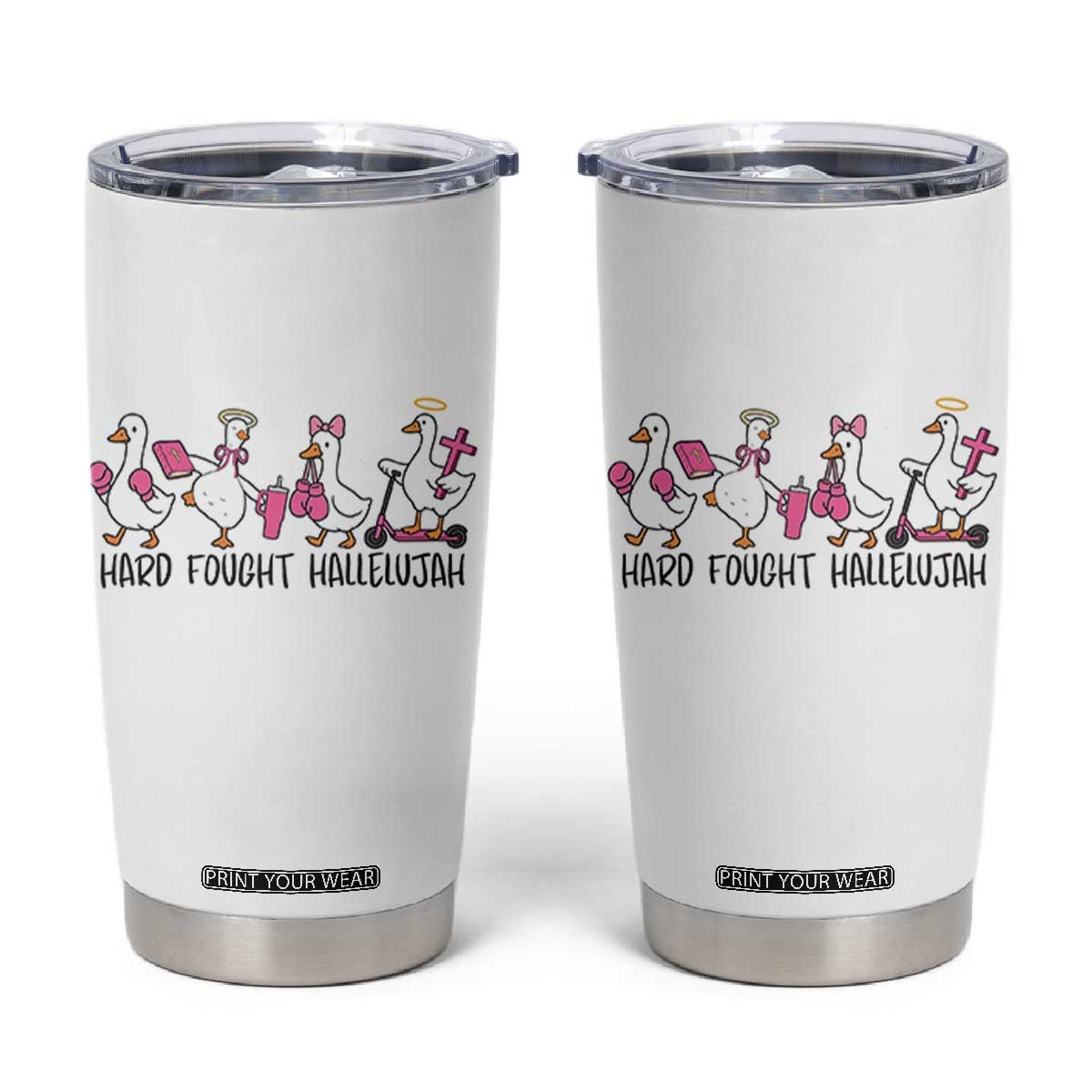 Hard Fought Hallelujah Tumbler Cup Funny Christian Goose TS14 White Print Your Wear