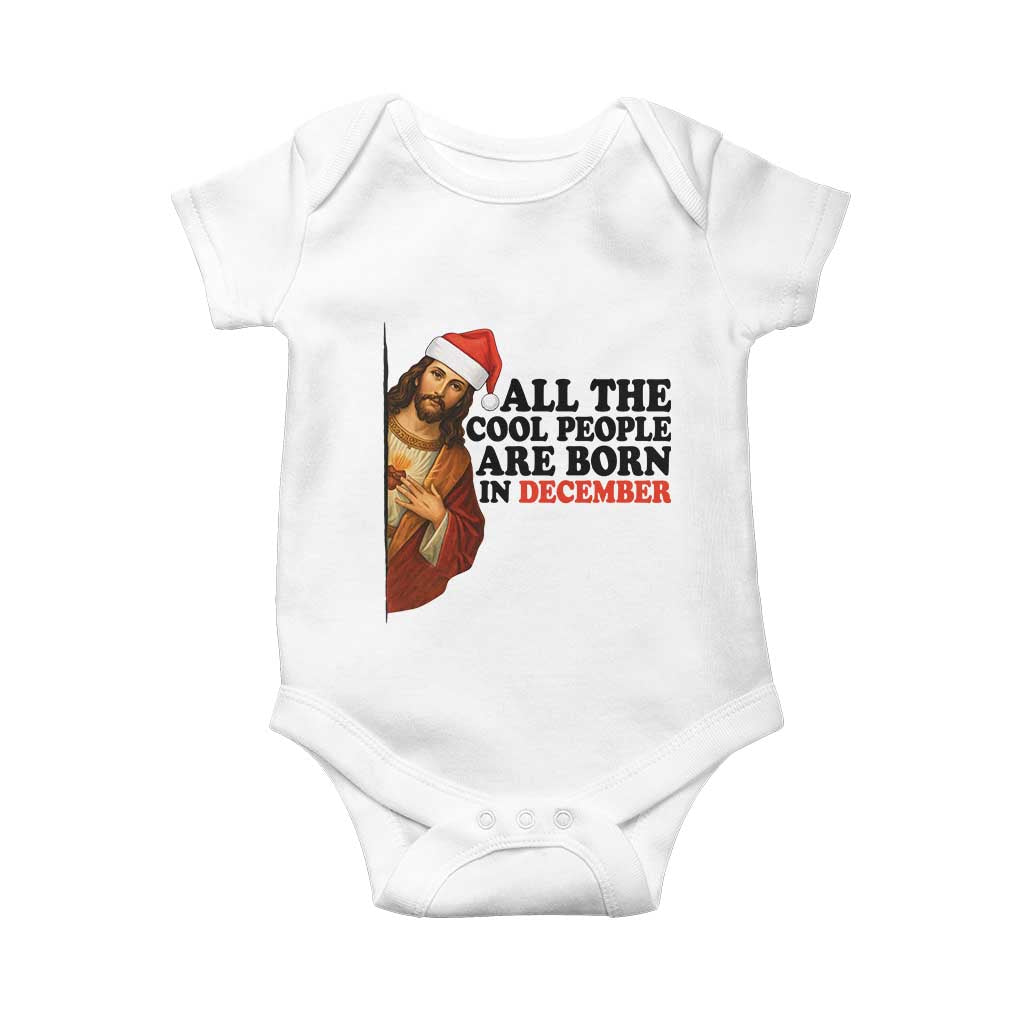 Funny December Birthday Baby Onesie All The Cool People are Born in December TS14 White Print Your Wear
