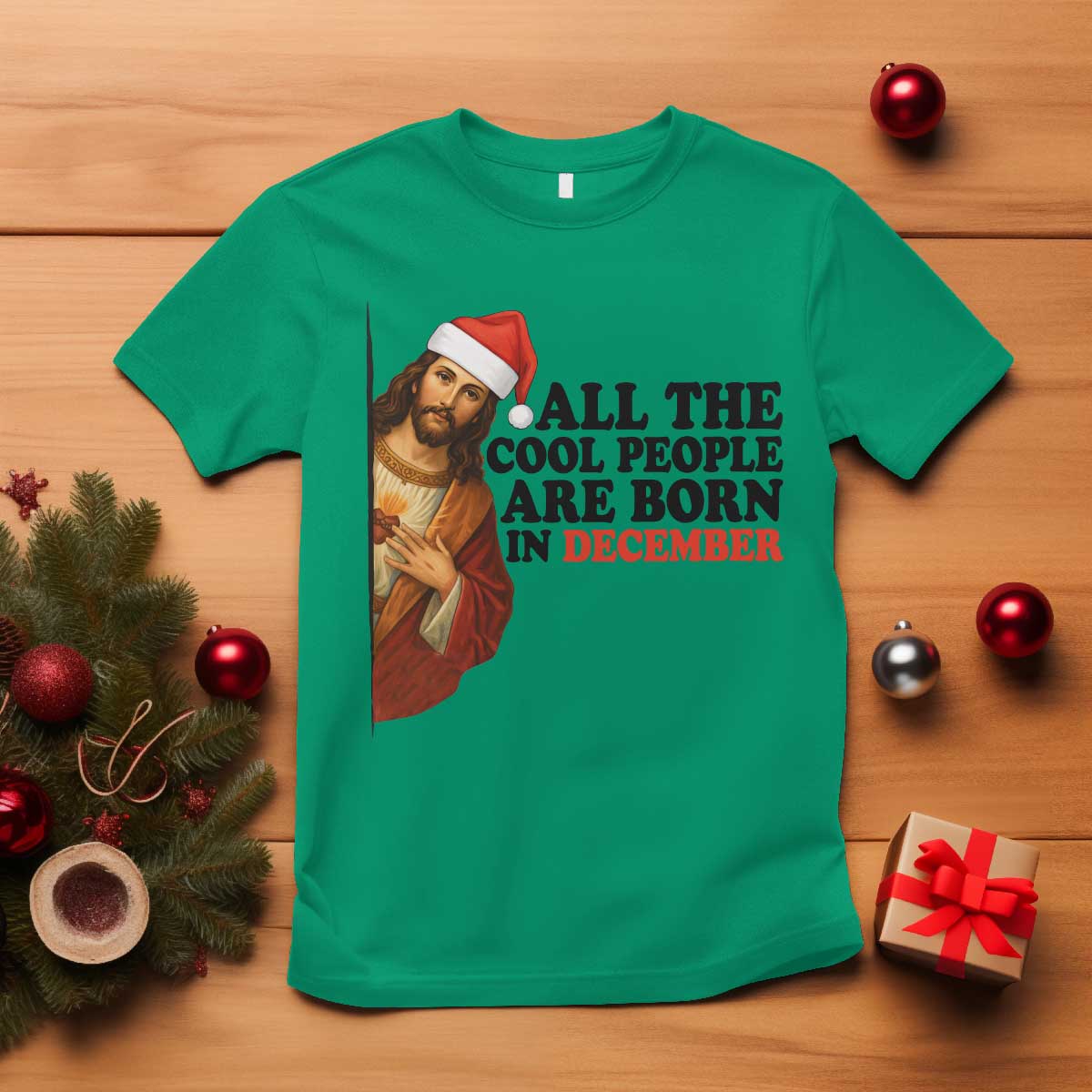 Funny December Birthday T Shirt All The Cool People are Born in December TS14 Irish Green Print Your Wear