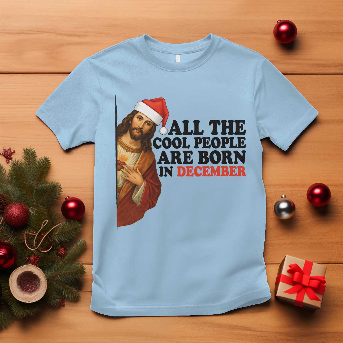 Funny December Birthday T Shirt All The Cool People are Born in December TS14 Light Blue Print Your Wear