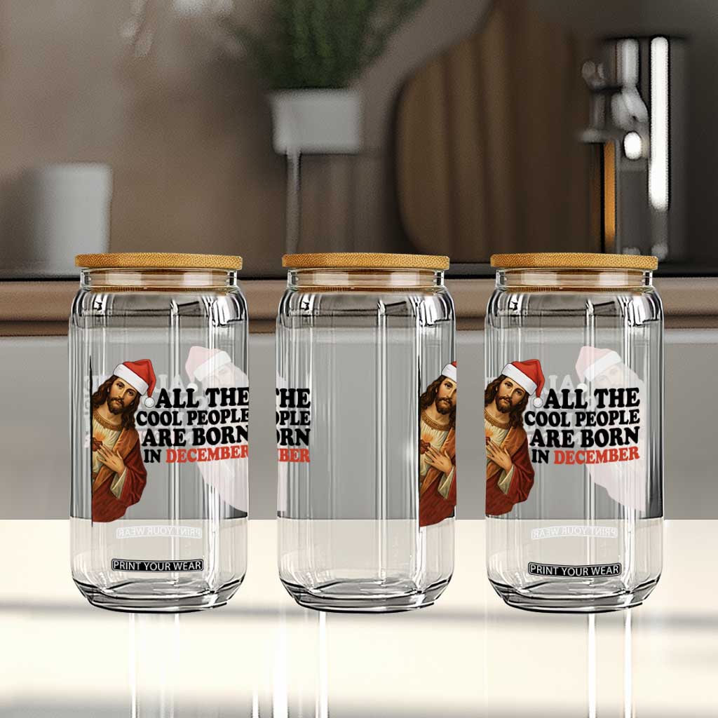 Funny December Birthday Glass Can All The Cool People are Born in December TS14 Print Your Wear