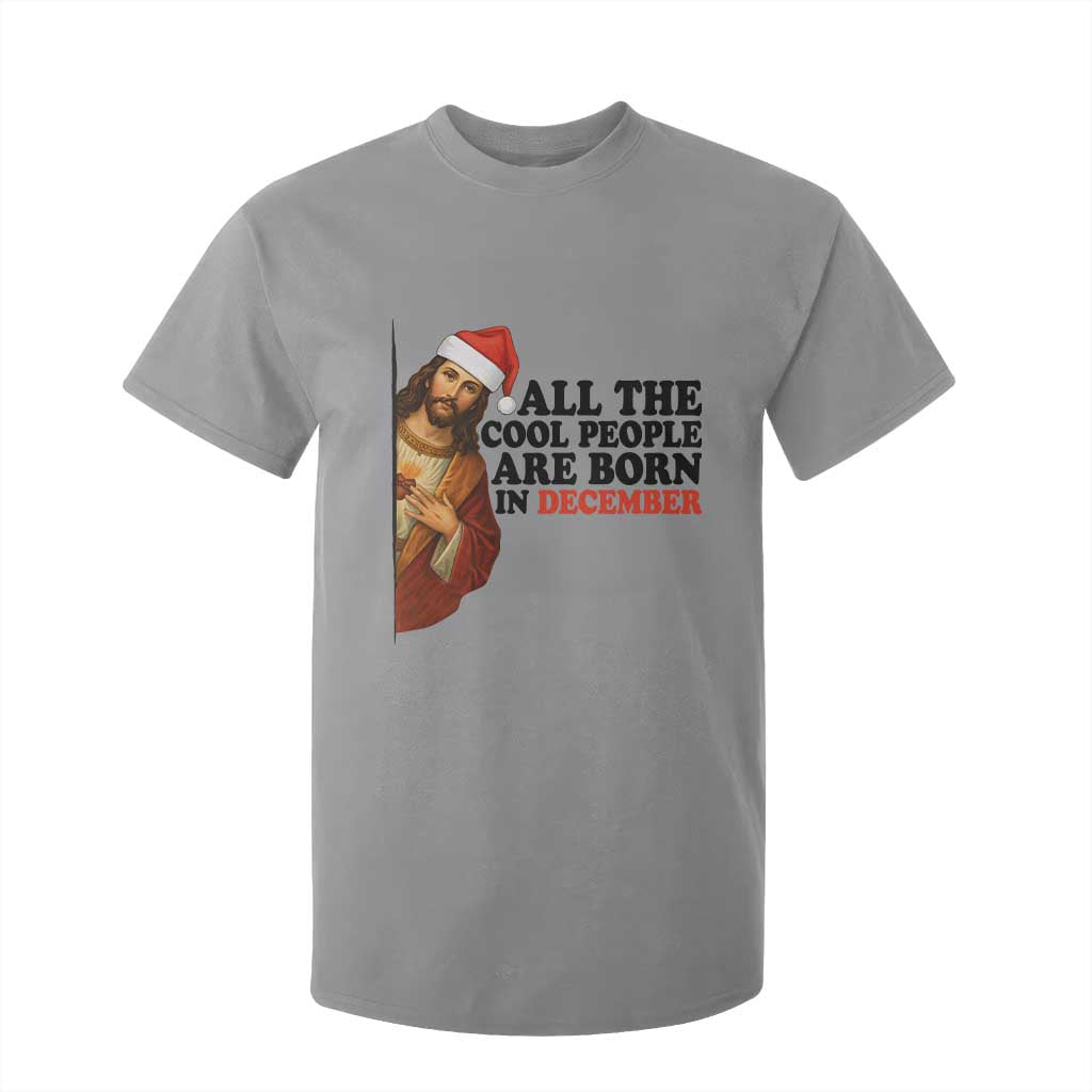 Funny December Birthday T Shirt For Kid All The Cool People are Born in December TS14 Sport Gray Print Your Wear