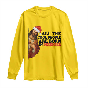 Funny December Birthday Long Sleeve Shirt All The Cool People are Born in December TS14 Daisy Print Your Wear