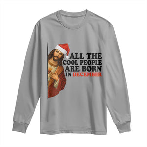 Funny December Birthday Long Sleeve Shirt All The Cool People are Born in December TS14 Sport Gray Print Your Wear