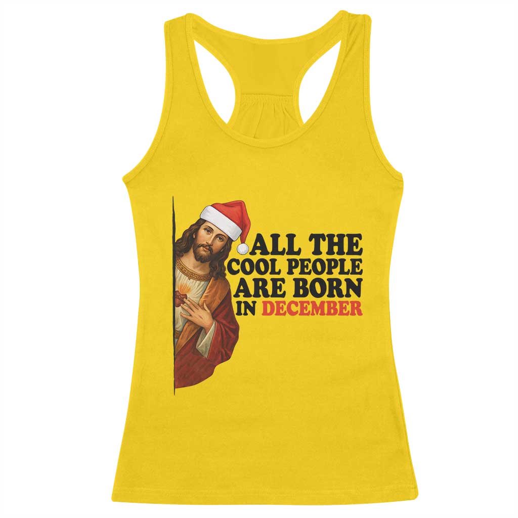 Funny December Birthday Racerback Tank Top All The Cool People are Born in December TS14 Daisy Print Your Wear