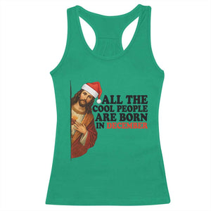 Funny December Birthday Racerback Tank Top All The Cool People are Born in December TS14 Irish Green Print Your Wear