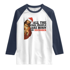 Funny December Birthday Raglan Shirt All The Cool People are Born in December TS14 White Navy Print Your Wear