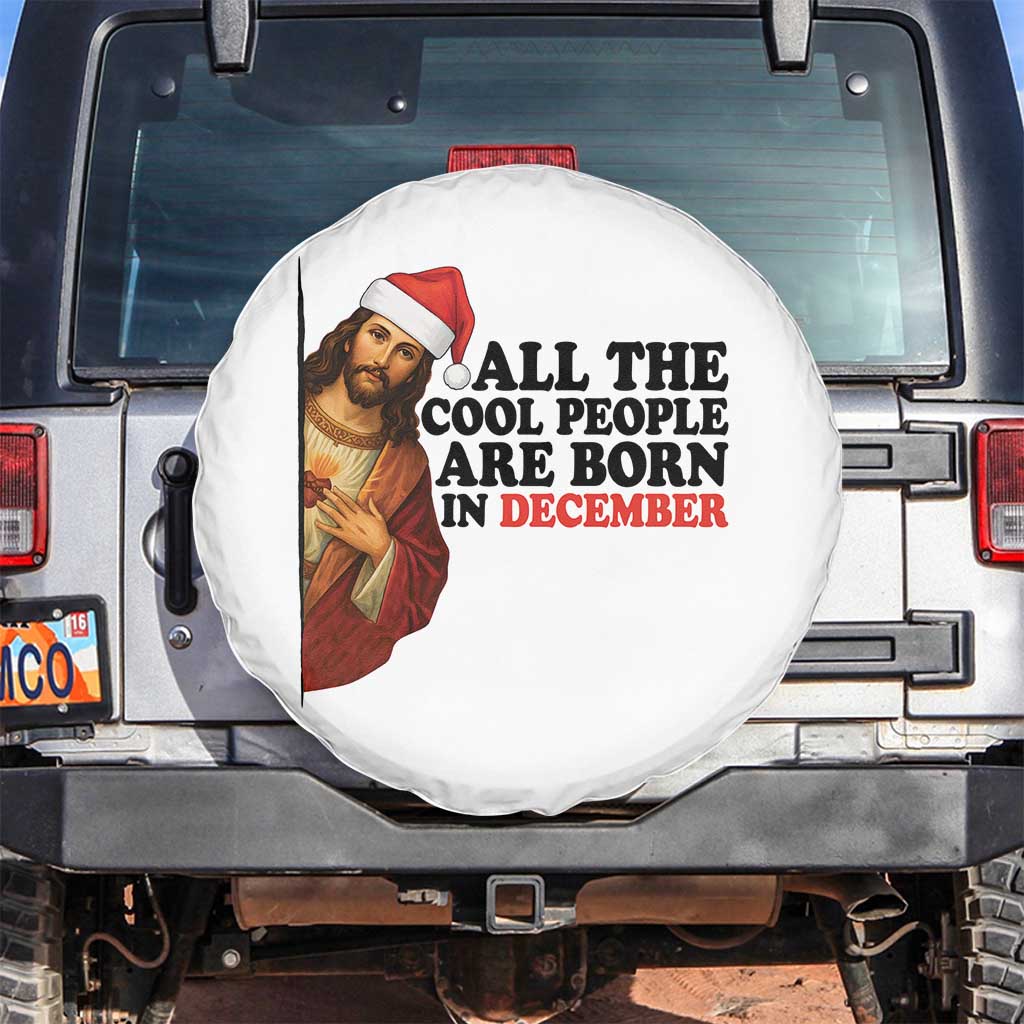 Funny December Birthday Spare Tire Cover All The Cool People are Born in December TS14 No hole White Print Your Wear
