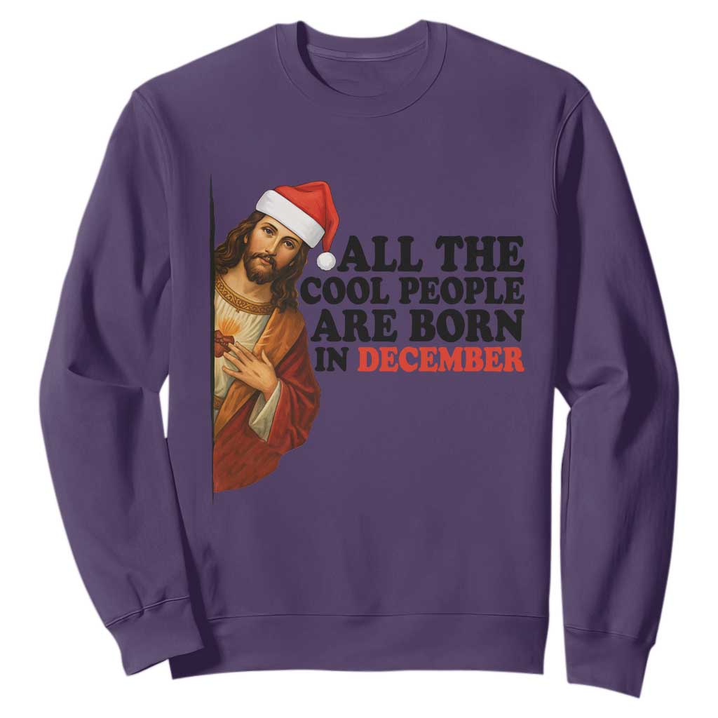 Funny December Birthday Sweatshirt All The Cool People are Born in December TS14 Purple Print Your Wear