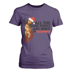 Funny December Birthday T Shirt For Women All The Cool People are Born in December TS14 Purple Print Your Wear