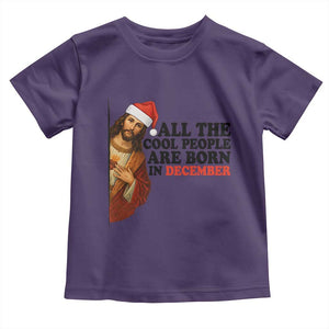 Funny December Birthday Toddler T Shirt All The Cool People are Born in December TS14 Purple Print Your Wear