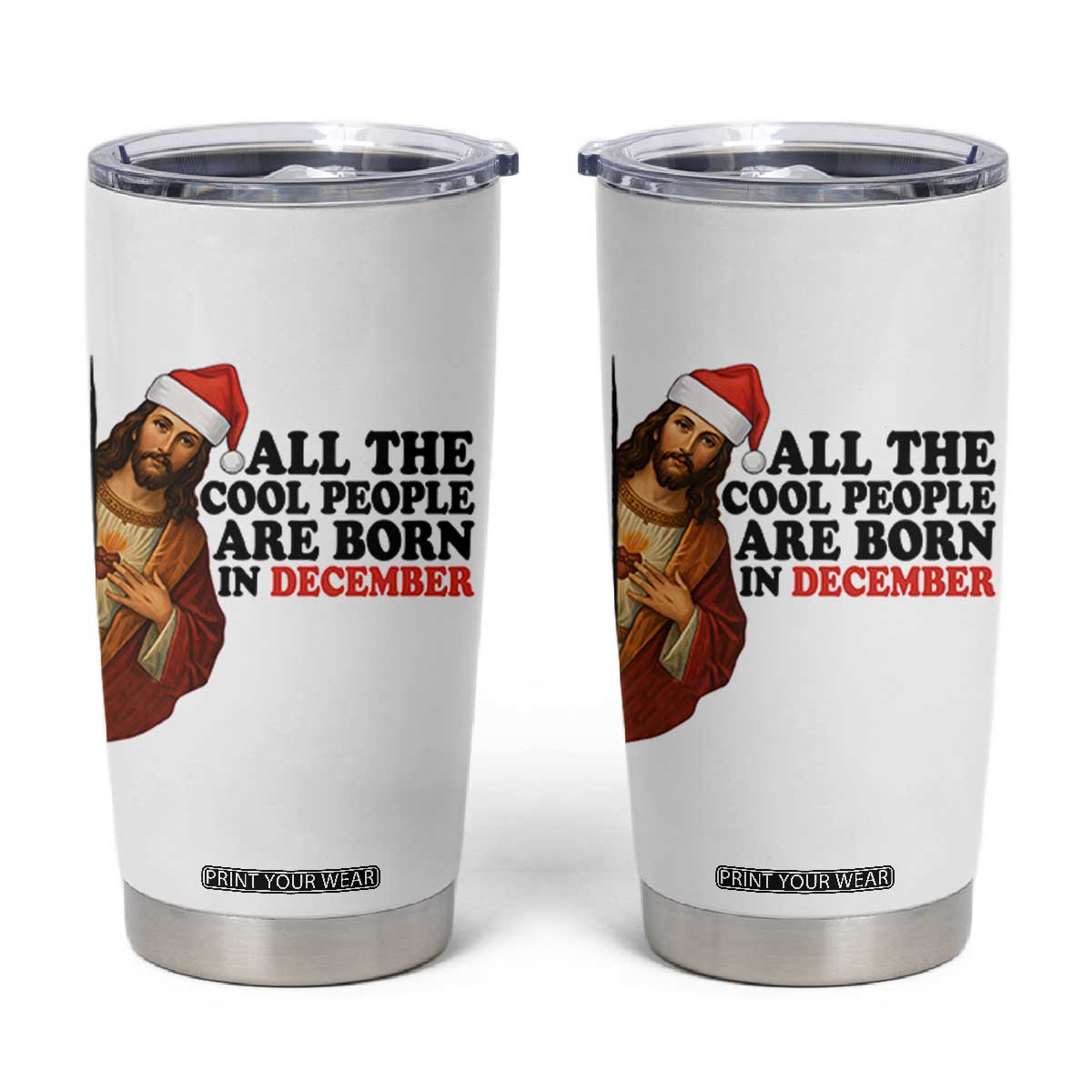 Funny December Birthday Tumbler Cup All The Cool People are Born in December TS14 White Print Your Wear