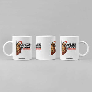 Funny December Birthday Coffee Mug All The Cool People are Born in December TS14 Print Your Wear
