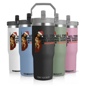 Funny December Birthday Flip Straw Tumbler All The Cool People are Born in December TS14 Print Your Wear
