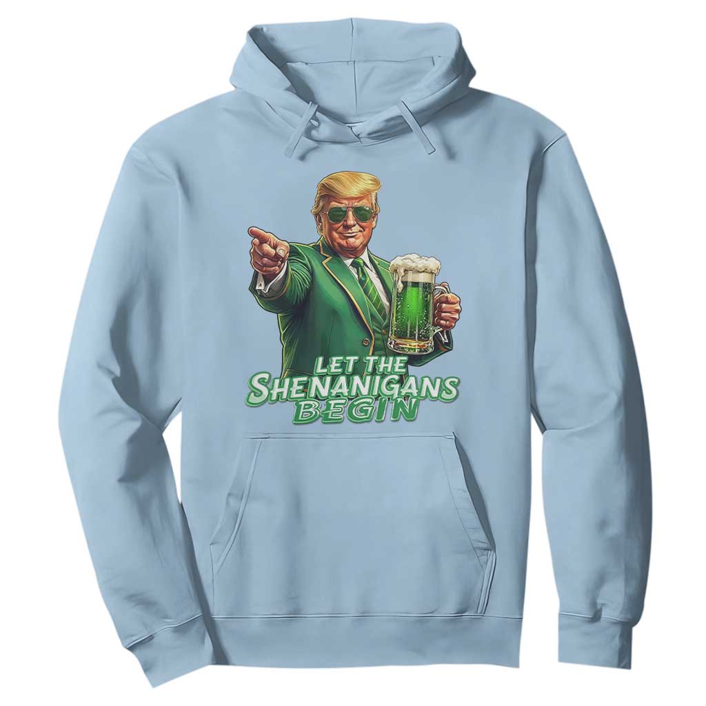 Funny Trump St Patricks Day Hoodie Let The Shenanigans Begin TS14 Light Blue Print Your Wear