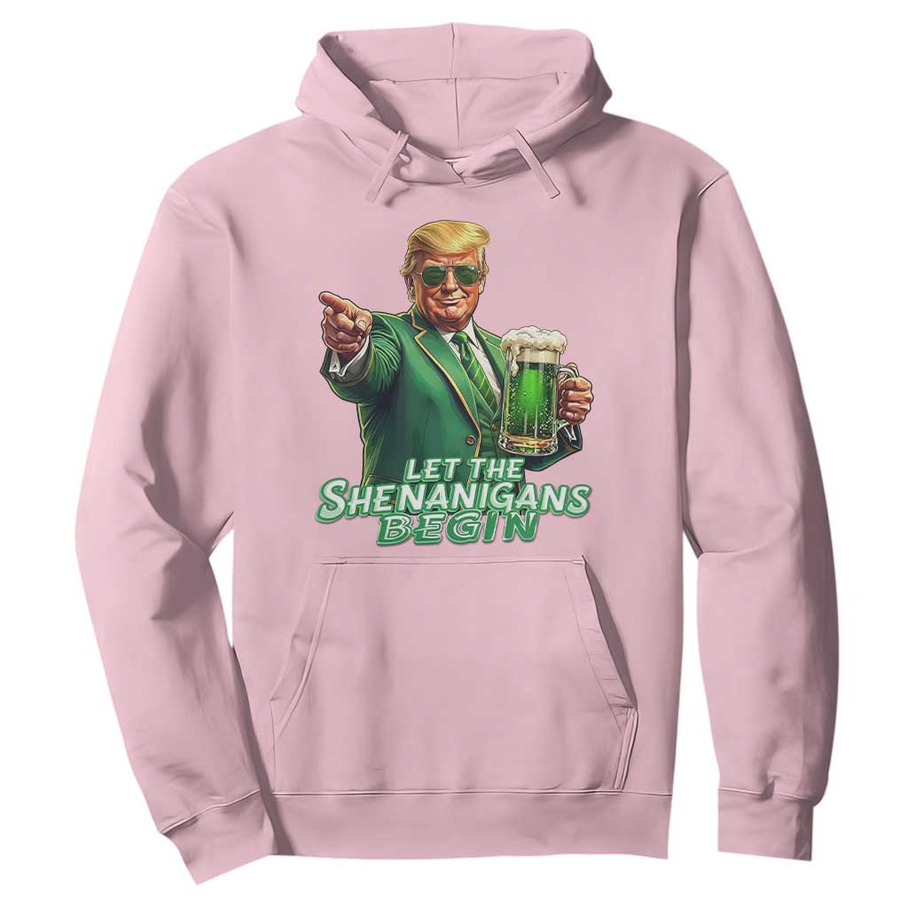 Funny Trump St Patricks Day Hoodie Let The Shenanigans Begin TS14 Light Pink Print Your Wear