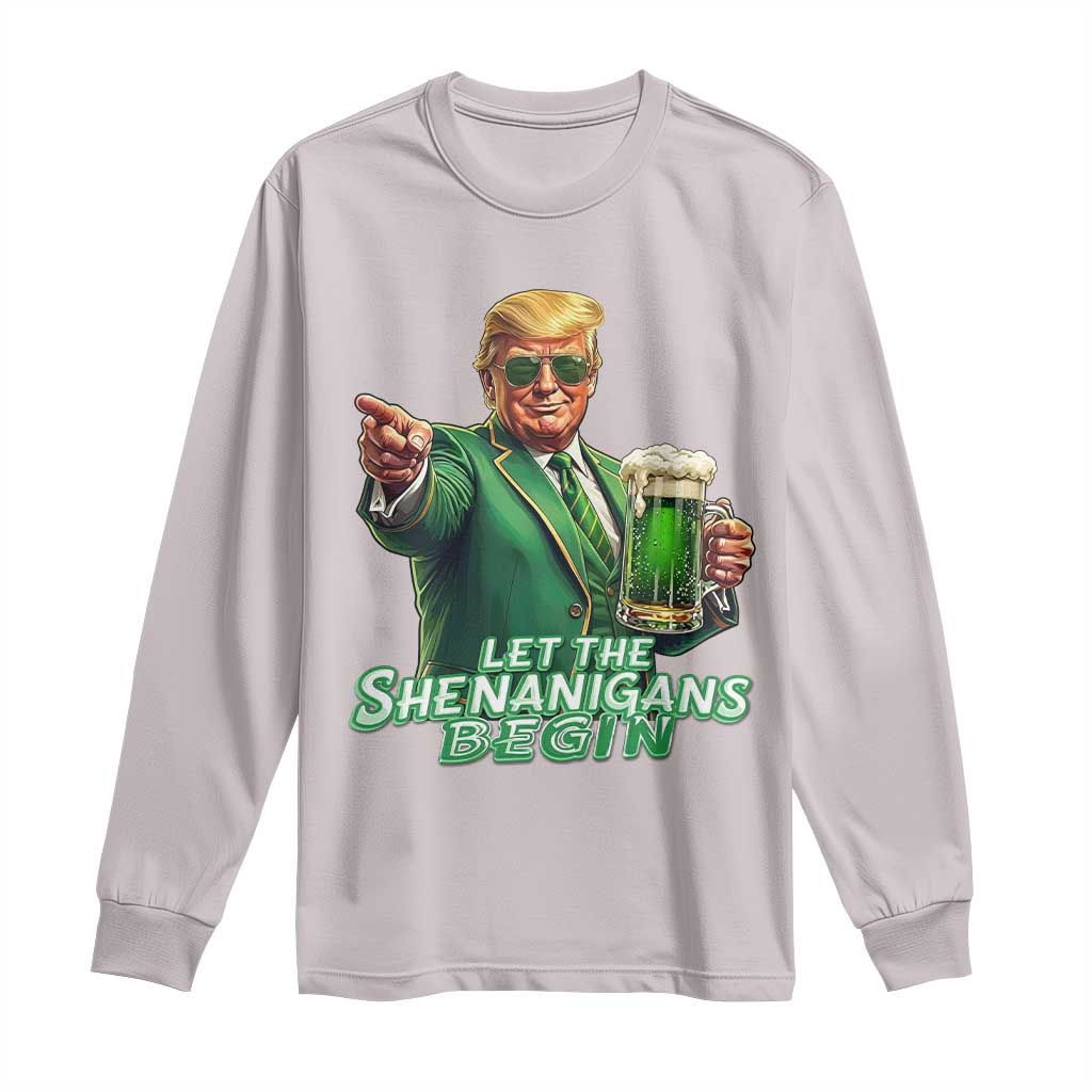 Funny Trump St Patricks Day Long Sleeve Shirt Let The Shenanigans Begin TS14 Ice Gray Print Your Wear