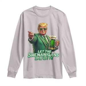 Funny Trump St Patricks Day Long Sleeve Shirt Let The Shenanigans Begin TS14 Ice Gray Print Your Wear