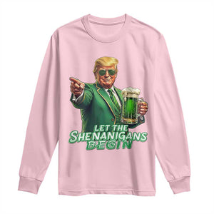 Funny Trump St Patricks Day Long Sleeve Shirt Let The Shenanigans Begin TS14 Light Pink Print Your Wear