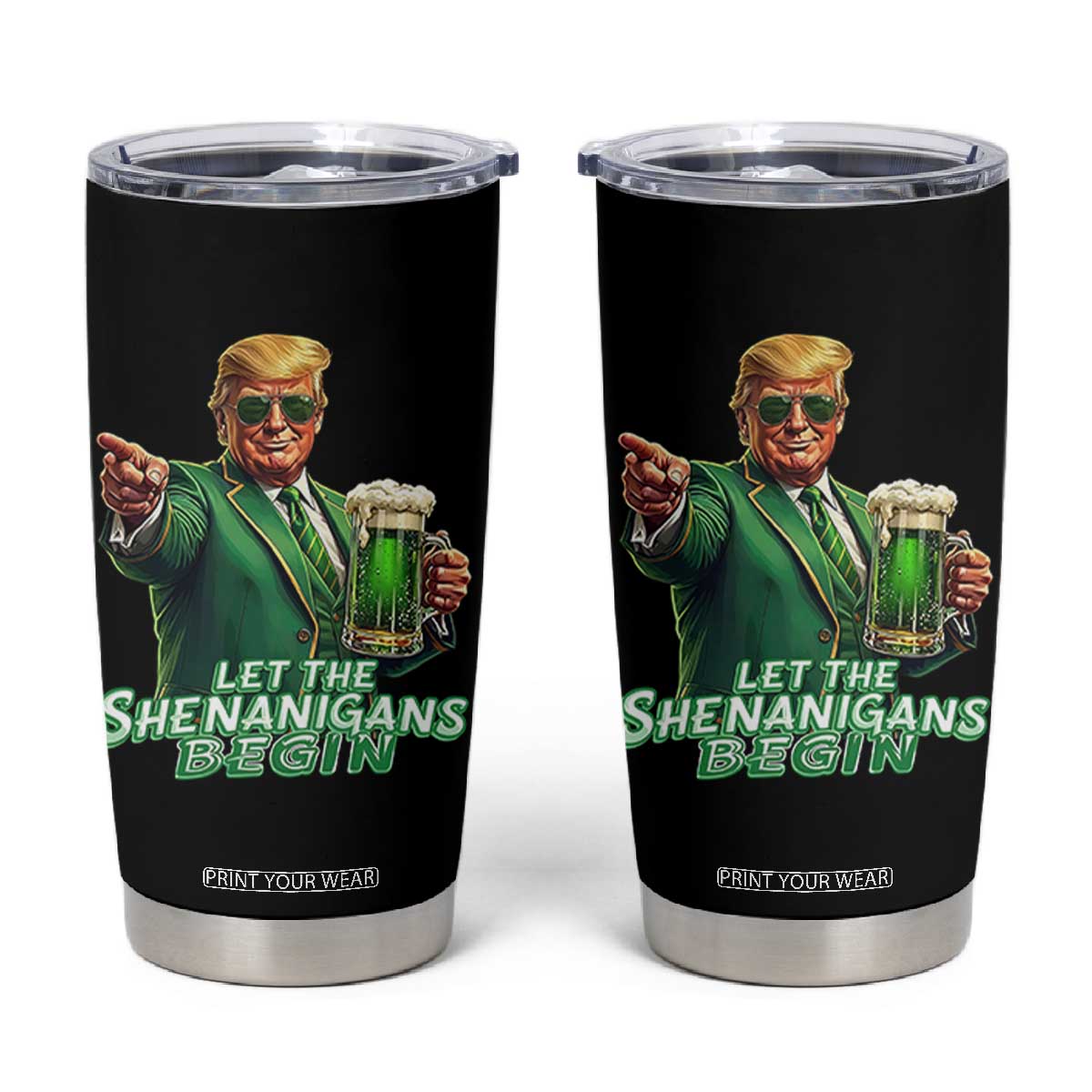 Funny Trump St Patricks Day Tumbler Cup Let The Shenanigans Begin TS14 Black Print Your Wear
