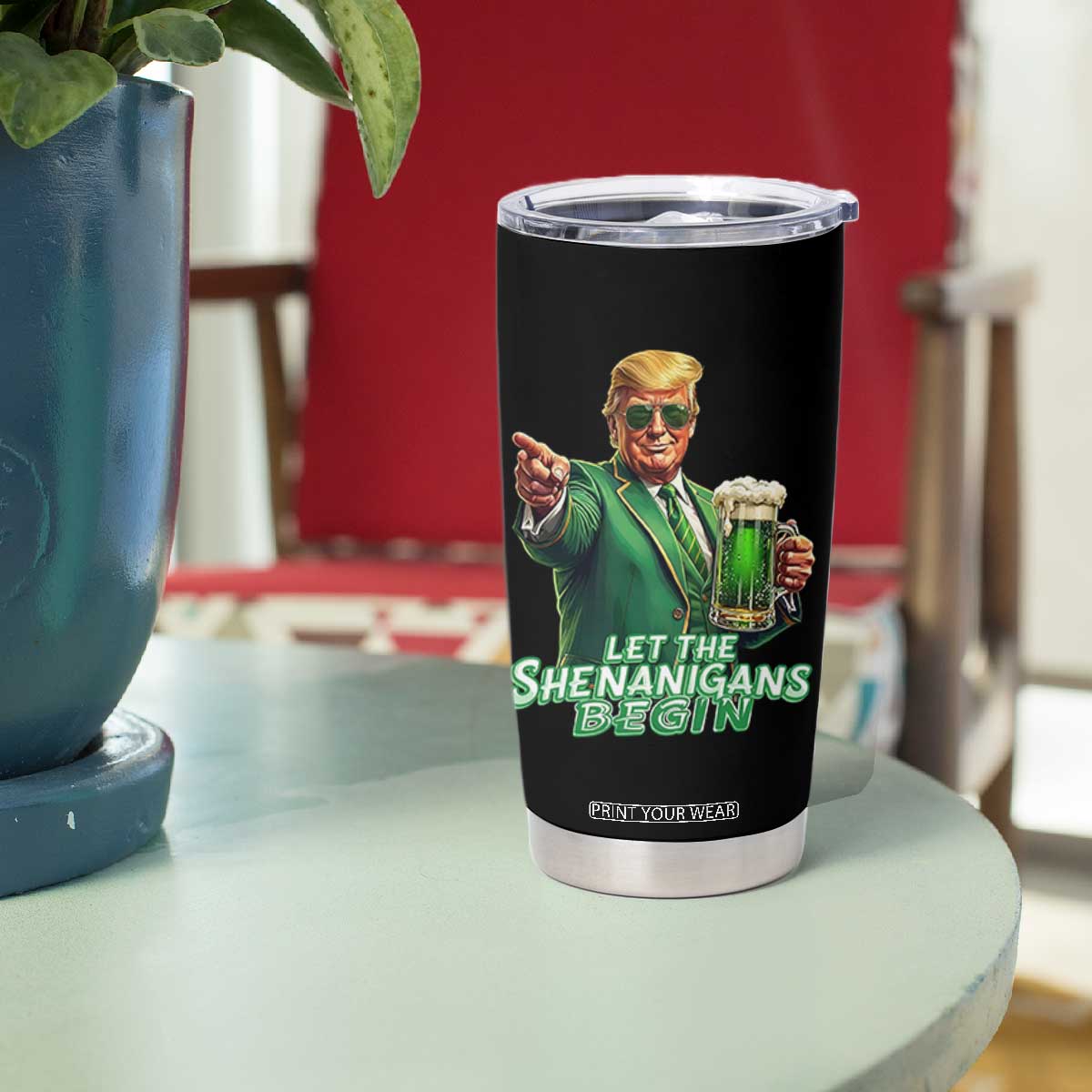 Funny Trump St Patricks Day Tumbler Cup Let The Shenanigans Begin TS14 Print Your Wear