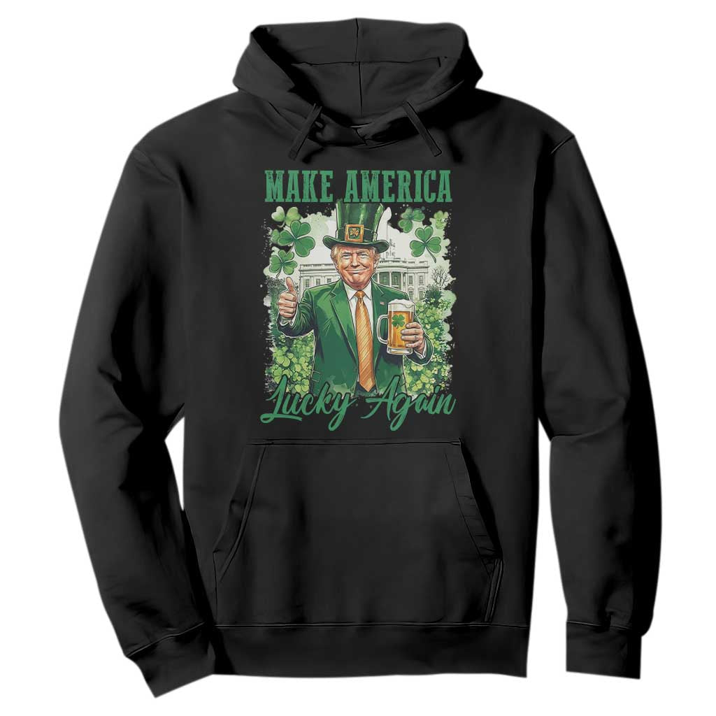 Funny Trump St Patricks Day Hoodie Make American Lucky Again TS14 Black Print Your Wear