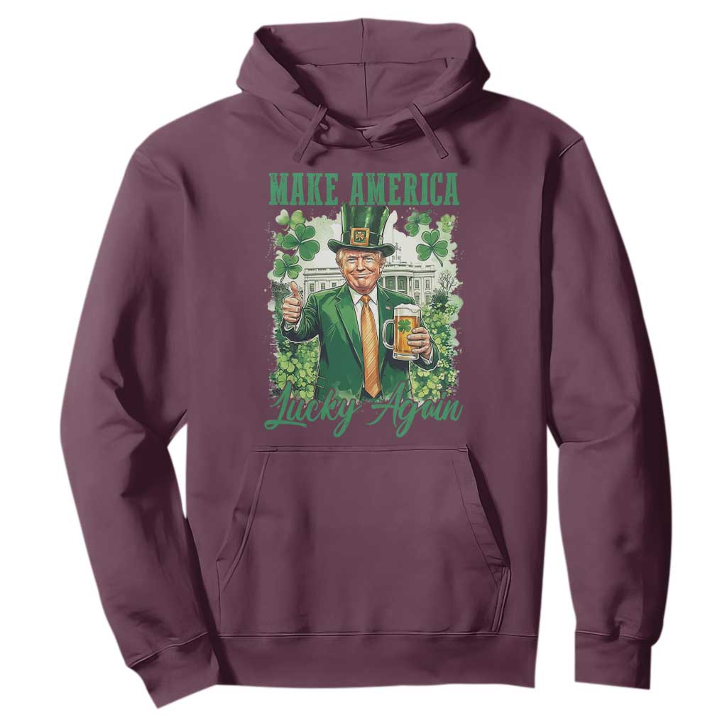 Funny Trump St Patricks Day Hoodie Make American Lucky Again TS14 Maroon Print Your Wear