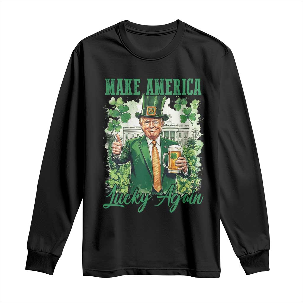 Funny Trump St Patricks Day Long Sleeve Shirt Make American Lucky Again TS14 Black Print Your Wear