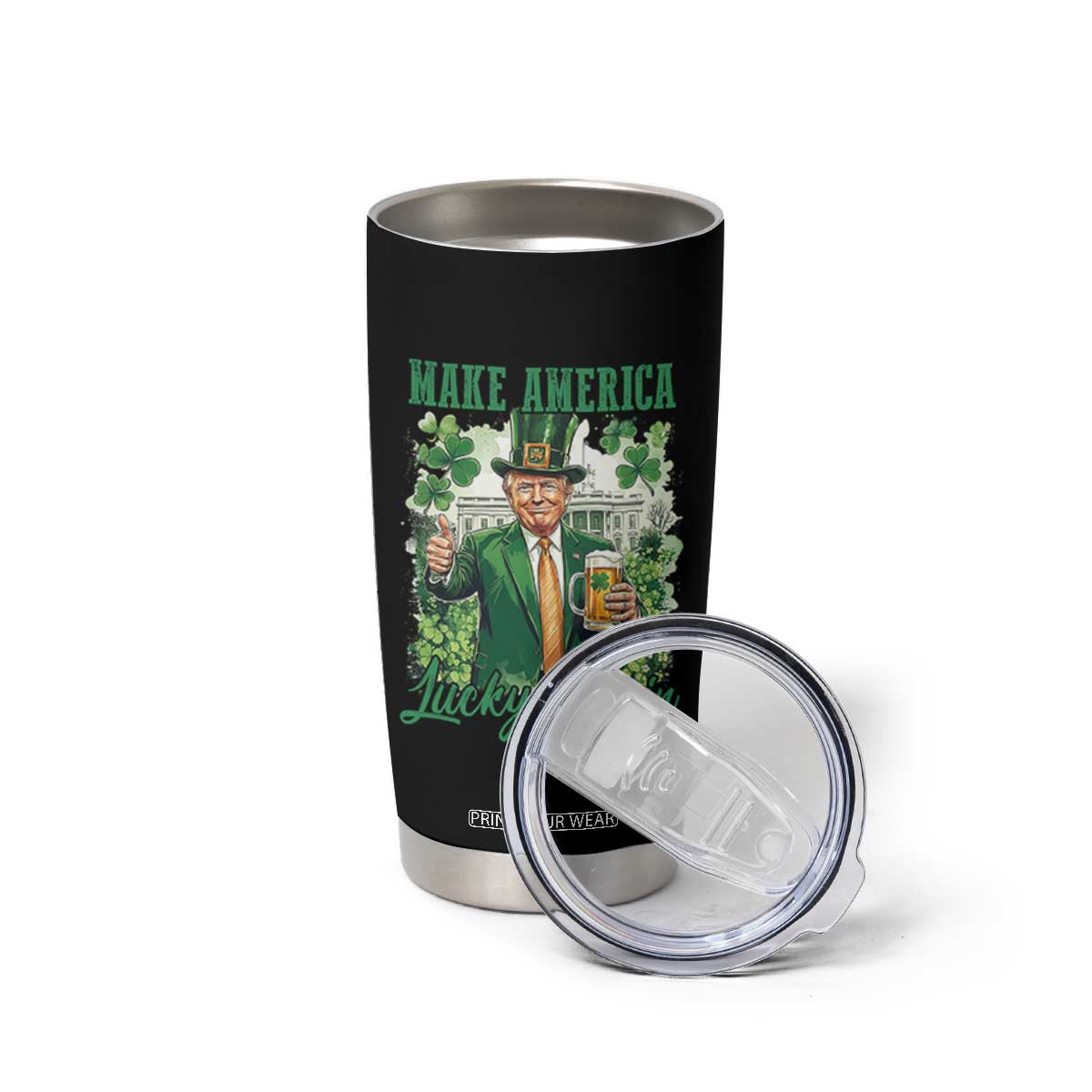 Funny Trump St Patricks Day Tumbler Cup Make American Lucky Again TS14 Print Your Wear