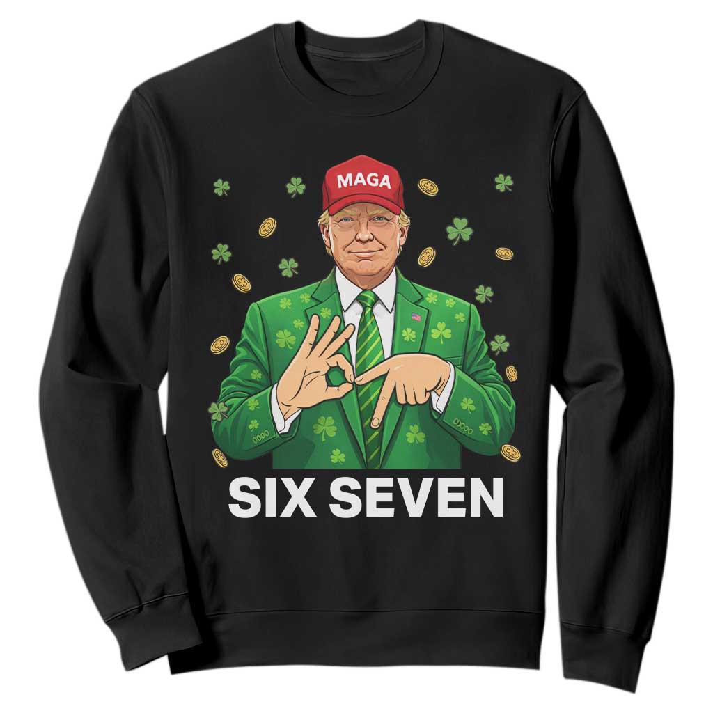 67 Trump St Patricks Day Sweatshirt Funny Six Seven Hands Meme Political TS14 Black Print Your Wear