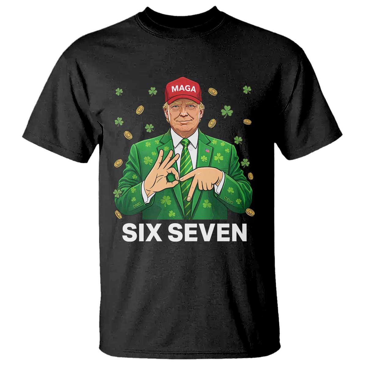 67 Trump St Patricks Day T Shirt Funny Six Seven Hands Meme Political TS14 Black Print Your Wear