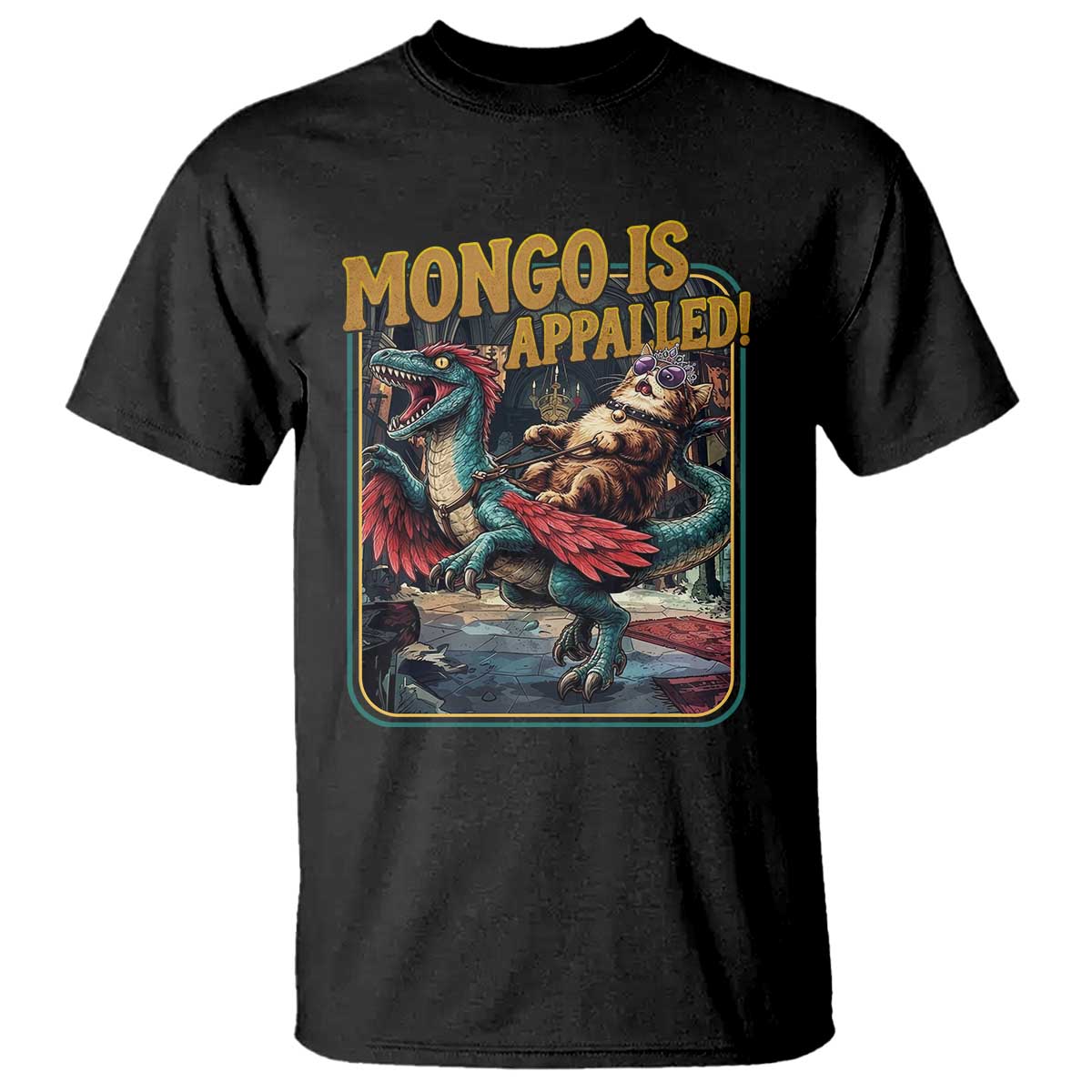 Mongo is Appalled T Shirt - Vintage Princess Cat Riding Dinosaur Sci-Fi Book Lover TS14 Black Print Your Wear