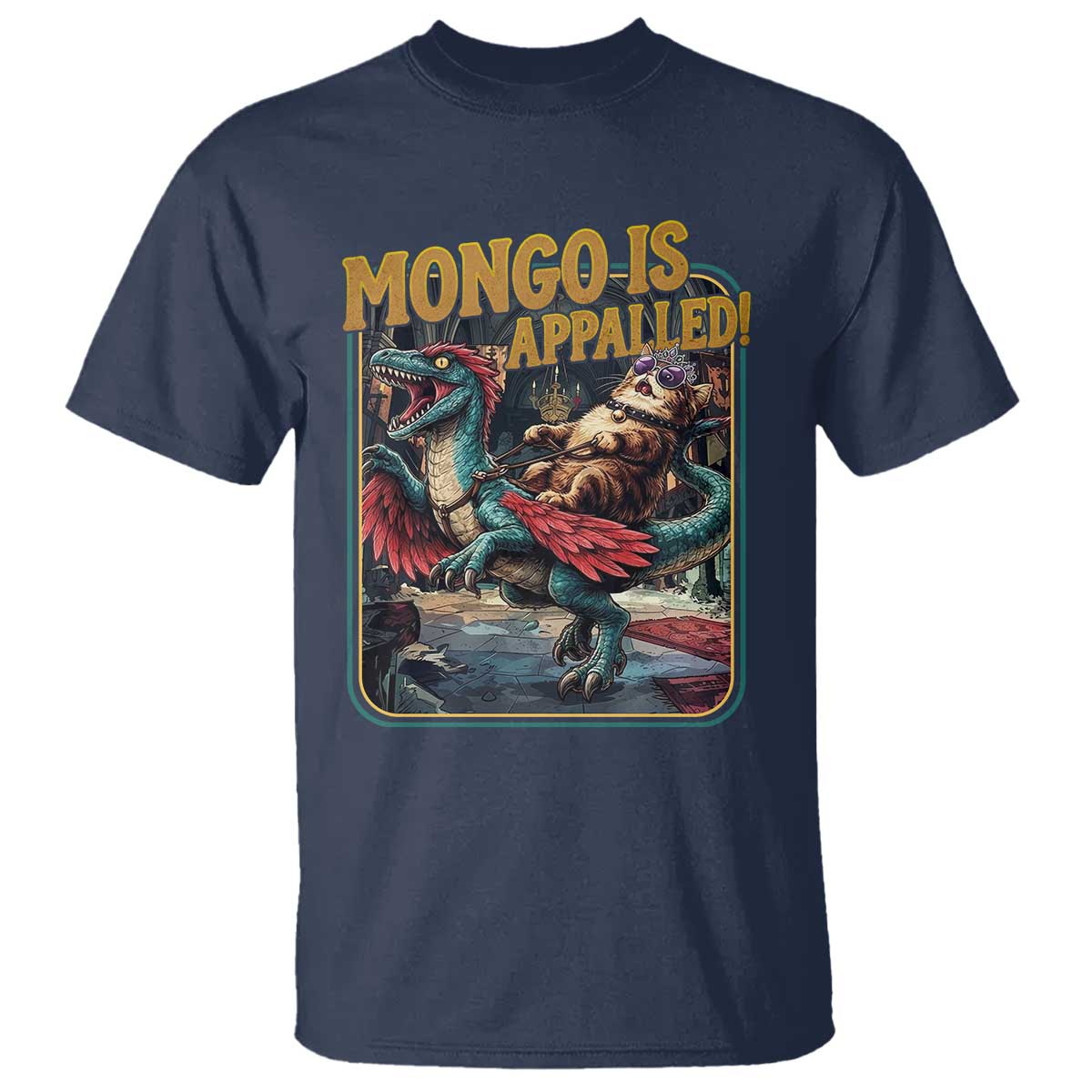 Mongo is Appalled T Shirt - Vintage Princess Cat Riding Dinosaur Sci-Fi Book Lover TS14 Navy Print Your Wear