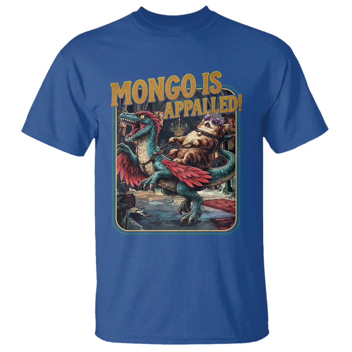Mongo is Appalled T Shirt - Vintage Princess Cat Riding Dinosaur Sci-Fi Book Lover TS14 Royal Blue Print Your Wear