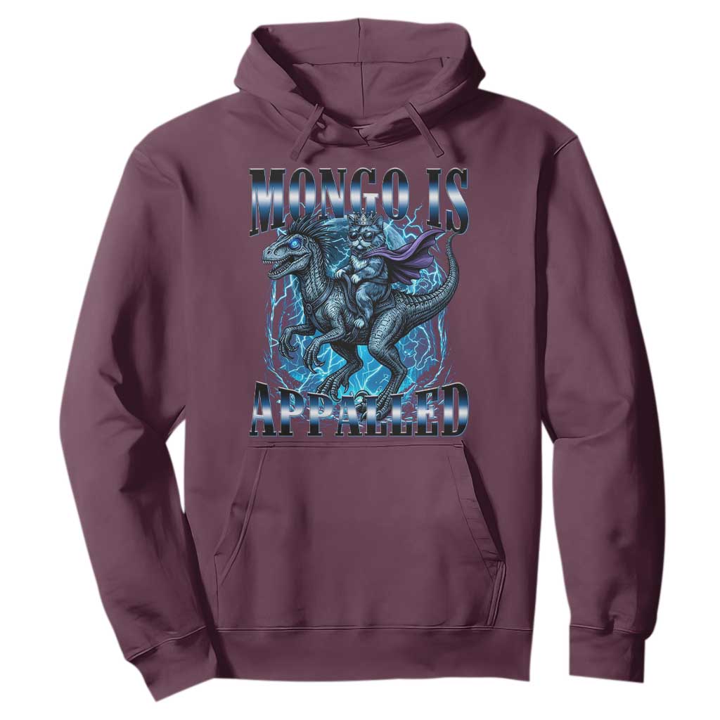 Mongo is Appalled Hoodie Funny Princess Cat Riding Dinosaur TS14 Maroon Print Your Wear