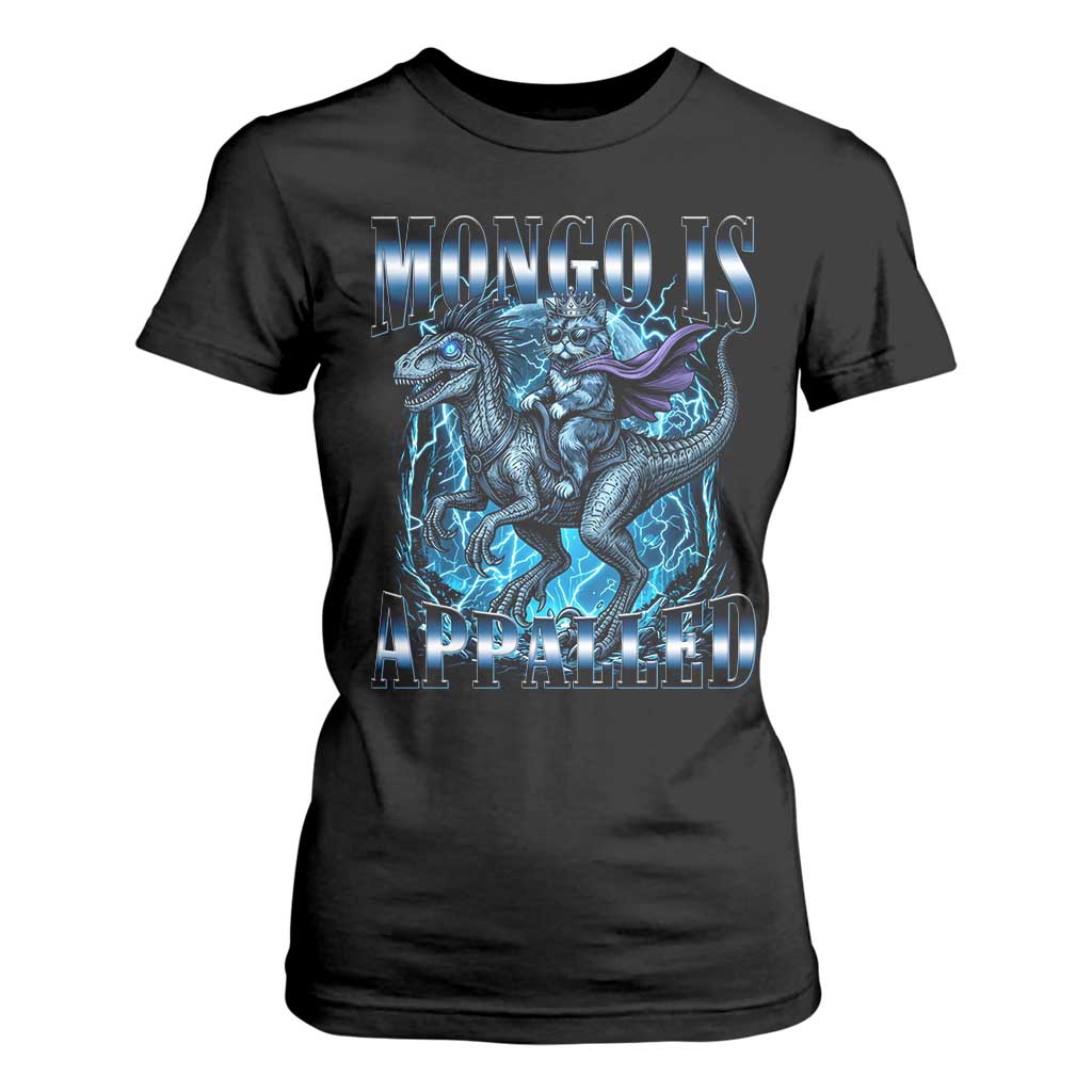 Mongo is Appalled T Shirt For Women Funny Princess Cat Riding Dinosaur TS14 Black Print Your Wear