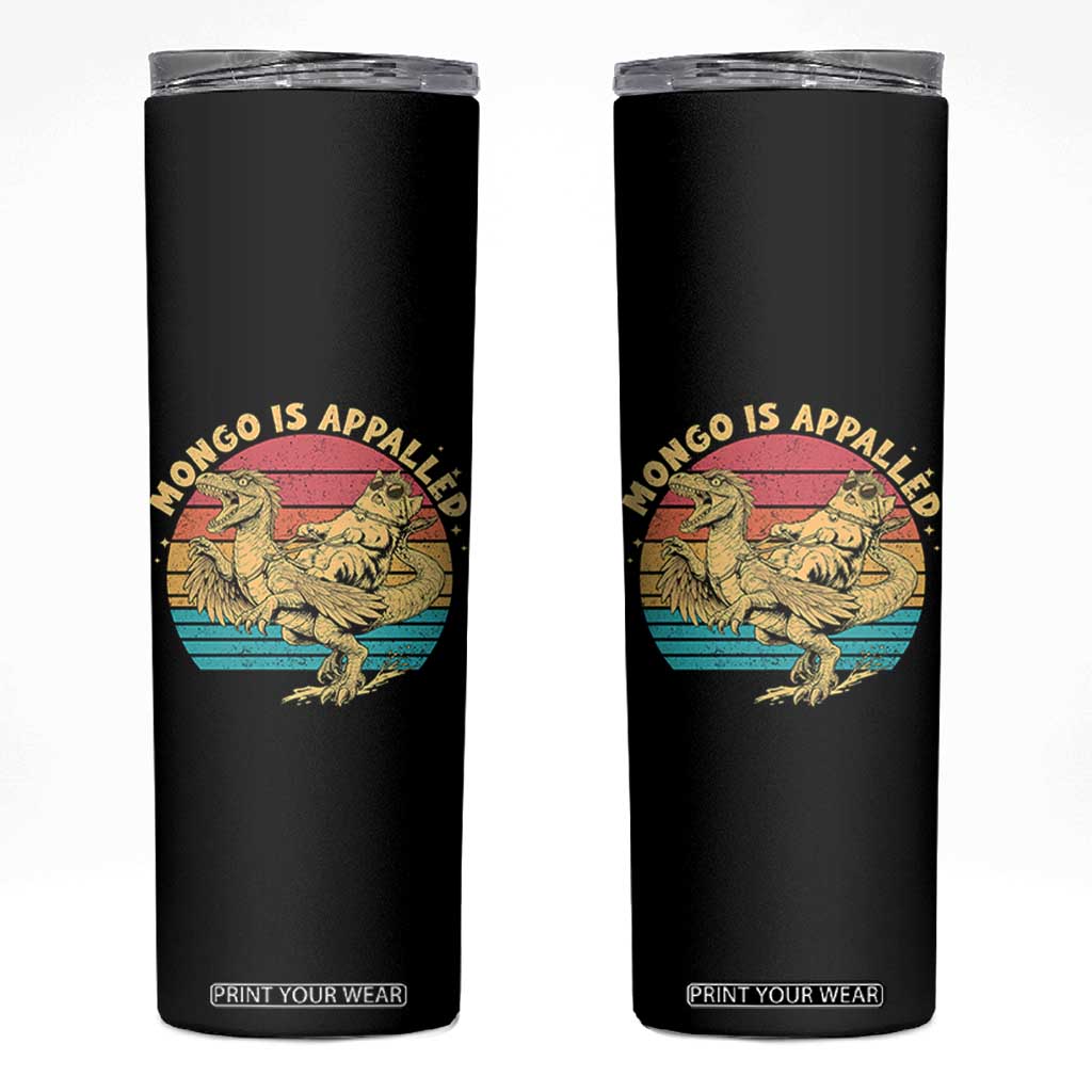 Mongo is Appalled Skinny Tumbler Vintage Princess Cat Riding Dinosaur TS14 Black Print Your Wear