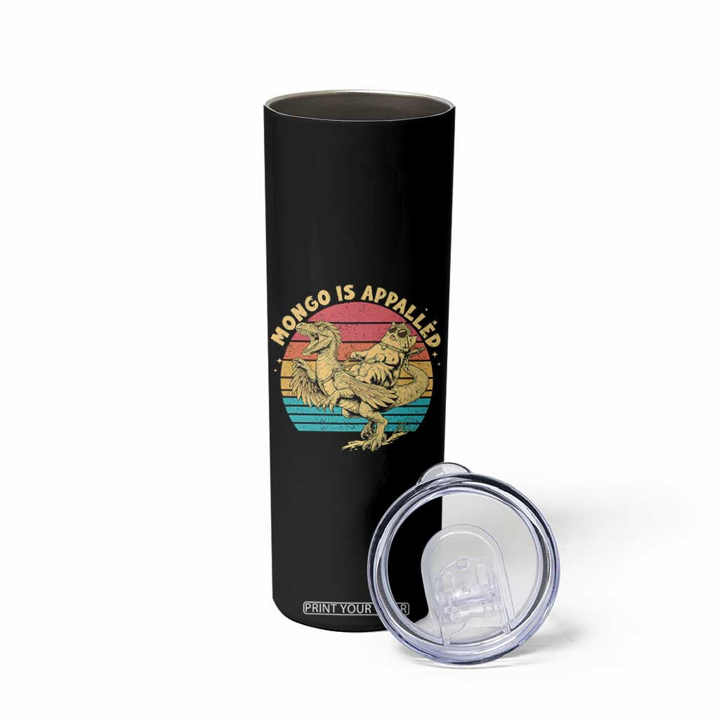 Mongo is Appalled Skinny Tumbler Vintage Princess Cat Riding Dinosaur TS14 Print Your Wear