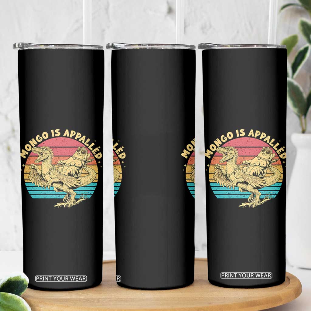 Mongo is Appalled Skinny Tumbler Vintage Princess Cat Riding Dinosaur TS14 Print Your Wear