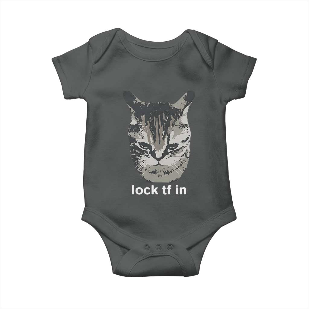 Lock TF In Cat Baby Onesie Funny Gen Z Meme TS14 Dark Heather Print Your Wear