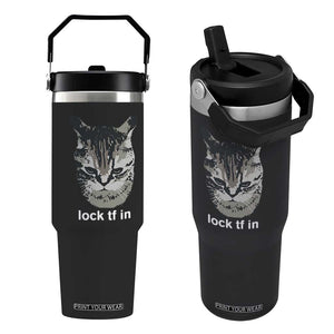 Lock TF In Cat Flip Straw Tumbler Funny Gen Z Meme TS14 One Size: 30 oz Black Print Your Wear