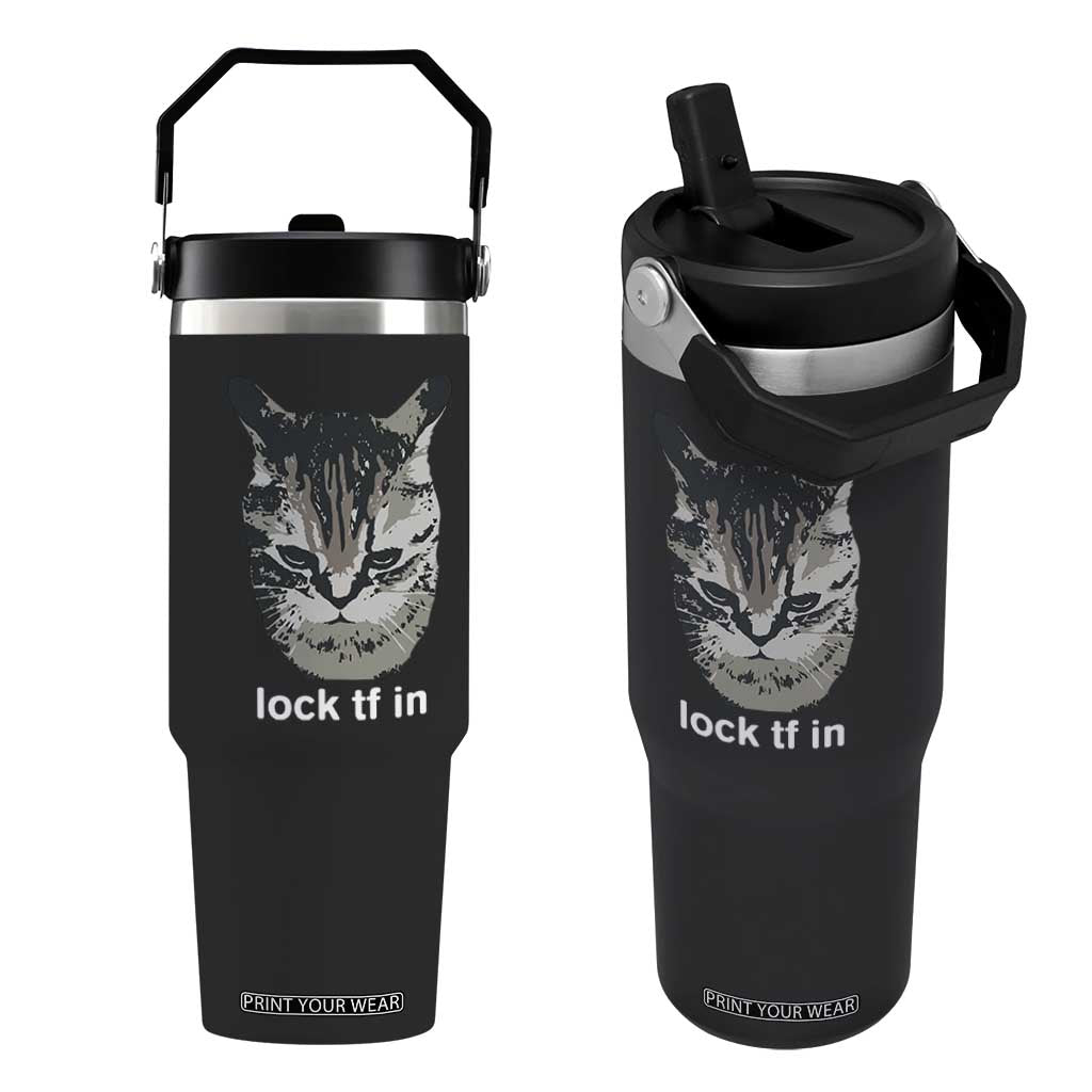 Lock TF In Cat Flip Straw Tumbler Funny Gen Z Meme TS14 One Size: 30 oz Black Print Your Wear
